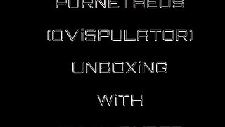 Pornetheus Unboxing