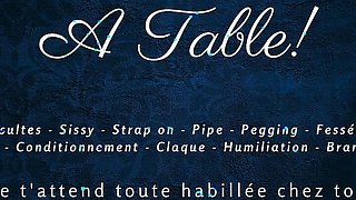 French Dirty Talk   Your Mistress milks you at the table and makes you eat your