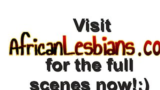 Watch this raunchy African with natural beauty lesbians
