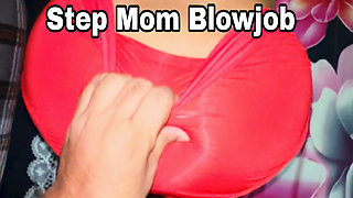 Step Mom Blowjob Dirty Talk