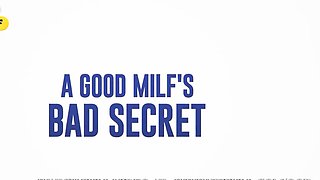 A Good Milf's Bad Secret.Alexis Fawx / Brazzers